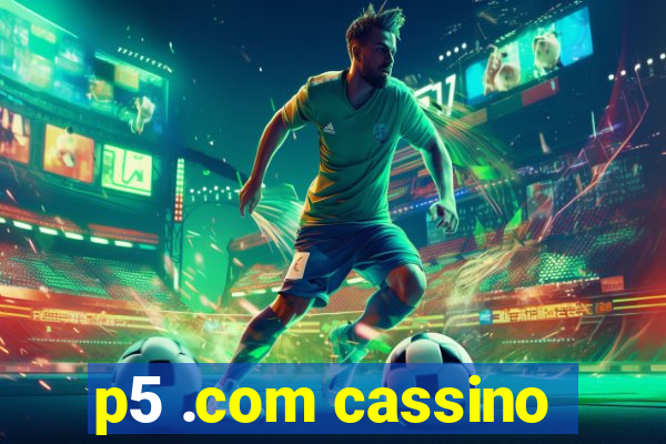 p5 .com cassino